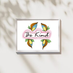 Be Kind Inspirational Print
